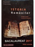Marian Curculescu - Istoria romanilor - Bacalaureat 2017 (Editia: 2017)