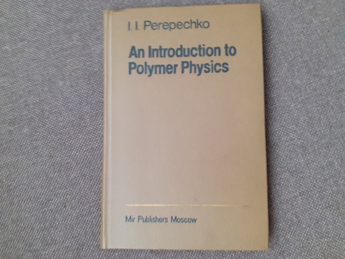 I. I. Perepechko - An introduction to Polymer Physics