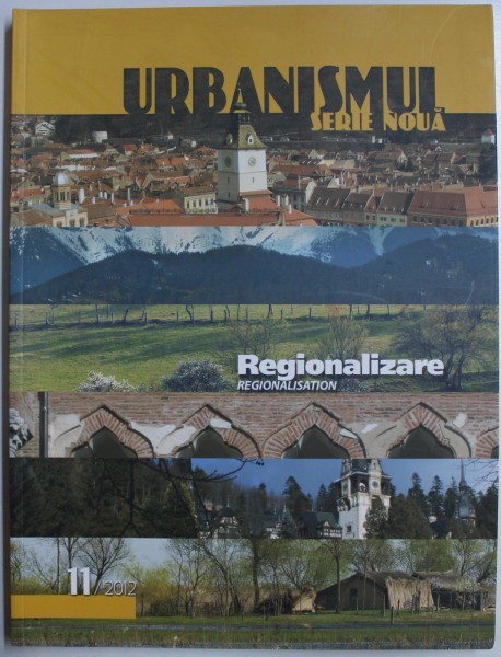 URBANISMUL , SERIE NOUA - REGIONALIZARE , 11 / 2012