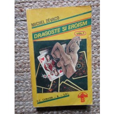 MICHEL ZEVACO - DRAGOSTE SI EROISM - VOL. 1