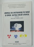 ARMELE DE DISTRUGERE IN MASA SI EMISII ALTELE DECAT ATACUL - MANUAL de GABRIEL ACHIM , 2004