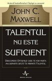Talentul nu este suficient | John C. Maxwell, Amaltea