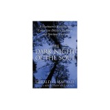The Dark Night of the Soul: A Psychiatrist Explores the Connection Between Darkness and Spiritual Growth