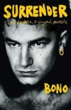 Cumpara ieftin Surrender. 40 de piese, o singura poveste/Bono