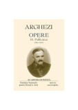 Tudor Arghezi. Opere (Vol. IX) Publicistică (1941-1947) - Hardcover - Academia Rom&acirc;nă, Tudor Arghezi - Univers Enciclopedic