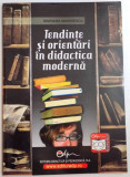 TENDINTE SI ORIENTARI IN DIDACTICA MODERNA de MARIANA MARINESCU , 2007