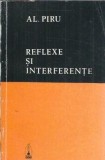 Reflexe si interferente Alexandru Piru, Editura Scrisul Romanesc 1974, Critica Literara, 340 pagini, Editie Veche