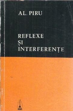 Reflexe si interferente - Alexandru Piru foto