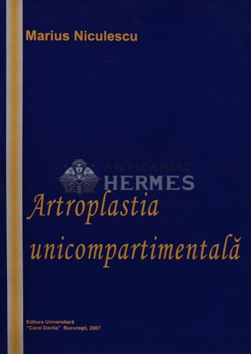 Artroplastia unicompartimentala - 2007 - Marius Niculescu (AS65)
