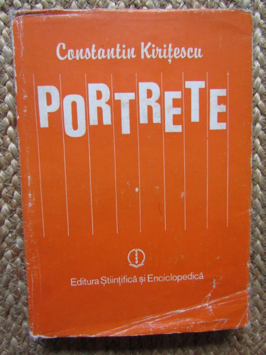 CONSTANTIN KIRITESCU - PORTRETE. OAMENI PE CARE I-AM CUNOSCUT (Ed. cartonata)