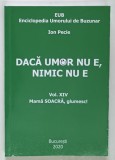 DACA UMOR NU E , NIMIC NU E , VOL. XIV de ION PECIE , 2020