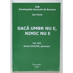 DACA UMOR NU E , NIMIC NU E , VOL. XIV de ION PECIE , 2020