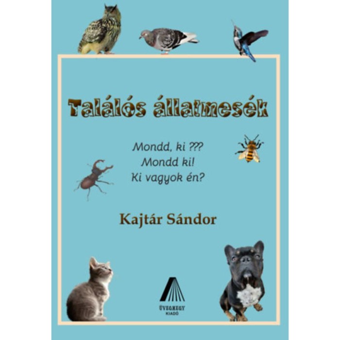 Tal&aacute;l&oacute;s &aacute;llatmes&eacute;k - Kajt&aacute;r S&aacute;ndor