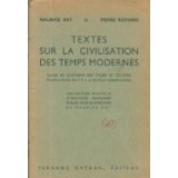 Textes Sur La Civilisation Des Temps Modernes - Classe De Quatrieme Des Lycees Et Colleges