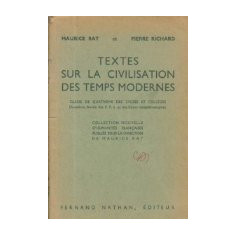 Textes Sur La Civilisation Des Temps Modernes - Classe De Quatrieme Des Lycees Et Colleges