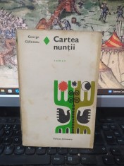 George Călinescu, Cartea nunții, editura Eminescu, colecția Romanul de dragoste nr. 45, coperta Constantin Guluță, ed. Eminescu, București 1972, 024