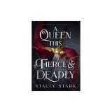 A Queen This Fierce and Deadly