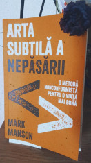 Arta subtila a nepasarii - Mark Manson foto