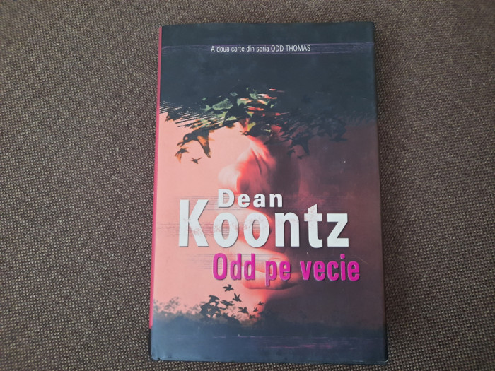 Dean Koontz - Odd pe vecie EDITIE DE LUX,CARTONATA