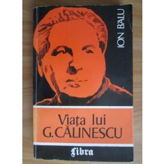 Ion Balu - Viata lui G. Calinescu