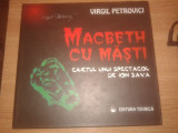 Macbeth cu masti -Caietul unui spectacol de Ion Sava -Virgil Petrovici (autograf