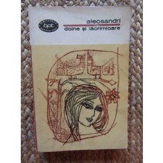 V. Alecsandri - Doine si lacrimioare (Poezii I), (Ed. pt. Literatura, 1967; BPT)