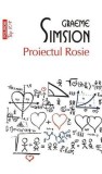 Proiectul Rosie - Graeme Simsion - Editura Polirom