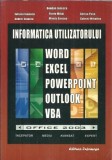 Cumpara ieftin Informatica utilizatorului - Word, Excel, PowerPoint, Outlook, VBA - Bogdan Ionescu, Gabriel Mihailov