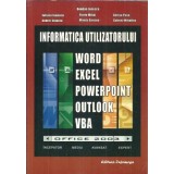 Informatica utilizatorului - Word, Excel, PowerPoint, Outlook, VBA - Bogdan Ionescu, Gabriel Mihailov
