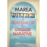 Stelian Neagoe - Marea Unire a Romanilor in izvoare narative (Editia: 1984)