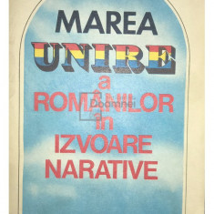 Stelian Neagoe - Marea Unire a Românilor în izvoare narative (editia 1984)