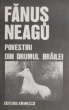 Povestiri din drumul Brailei - Fanus Neagu