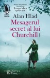 Mesagerul secret al lui Churchill/Alan Hlad, Humanitas Fiction