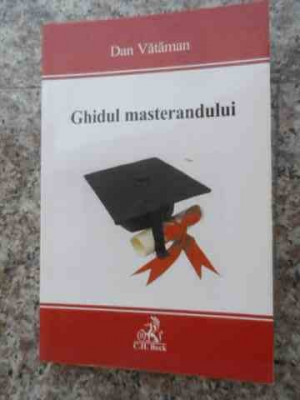 Ghidul Masterandului - Dan Vataman ,534010 foto