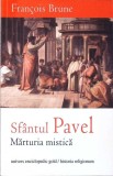 SF&Acirc;NTUL PAVEL. Mărturisirea Mistică - Francois Brune, Univers Enciclopedic, 2011, Creștinism, Carte Religioasă