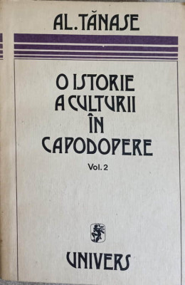 O ISTORIE A CULTURII IN CAPODOPERE VOL.2-AL. TANASE foto