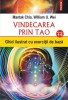 Vindecarea prin Tao. Ghid ilustrat cu exercitii de baza. Nivelurile 1-6 &ndash; Mantak Chia, William U. Wei