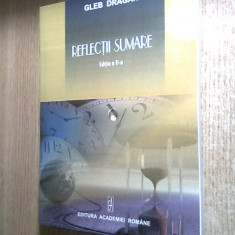 Gleb Dragan - Reflectii sumare (Editura Academiei Romane 2012; ed II completata)