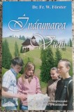 Indrumarea vietii - Dr. Fr. W. Forster// 2012