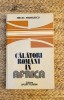 MIRCEA ANGHELESCU - CALATORI ROMANI IN AFRICA