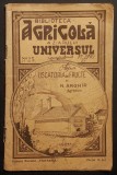 1938 USCATORIA DE FRUCTE &ndash; N. Arghir 44 pag. Uscarea fructelor. Tehnologie. Tehnologia. Biblioteca Agricola a Ziarului Universul. Stare uzata