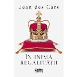 &Icirc;n inima regalității