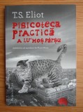 T.S. Eliot - Pisicoteca practica a lui Mos Parsu (Rasadita in sol autohton de Florin Bican) [Old Possum&#039;s Book of Practical Cats] pisica pisici puss