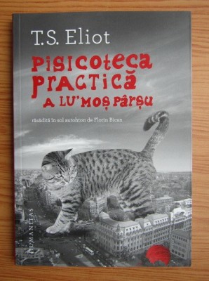 T.S. Eliot - Pisicoteca practica a lui Mos Parsu (Rasadita in sol autohton de Florin Bican) [Old Possum&amp;#039;s Book of Practical Cats] pisica pisici puss foto