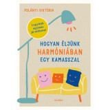 Hogyan &eacute;lj&uuml;nk harm&oacute;ni&aacute;ban egy kamasszal - Pol&aacute;nyi Vikt&oacute;ria