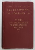 C. HAMANGIU , CODUL GENERAL AL ROMANIEI , CODURI , LEGI , DECRETE - LEGI SI REGULAMENTE , VOLUMUL XXIX , 1941