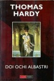 Doi ochi albastri - Thomas Hardy, Literatura Clasica straina, Editura Aldo Press 2003, Coperta Cartonata