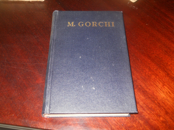 OPERE VOL.6 - Teatru -MAXIM GORKI ( Gorchi) Ed. de lux,1953