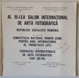 AL 15 - LEA SALON INTERNATIONAL DE ARTA FOTOGRAFICA AL REPUBLICII SOCIALISTE ROMANIA , 1985