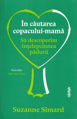 In cautarea copacului-mama - Suzanne Simard foto